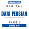 Dari Persian Phase 2, Unit 01-05: Learn to Speak and Understand Dari Persian with Pimsleur Language Programs audio book by Pimsleur