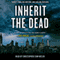 Inherit the Dead: A Novel (Unabridged) audio book by Lee Child, Lisa Unger, C. J. Box, Lawrence Block, Charlaine Harris, Jonathan Santlofer (editor), Mary Higgins Clark