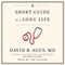A Short Guide to a Long Life (Unabridged)