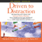 Driven to Distraction: Recognizing and Coping with Attention Deficit Disorder from Childhood Through Adulthood (Unabridged) audio book by M.D. Edward M. Hallowell, John J. Ratey