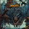 World of Warcraft: Dawn of the Aspects (Unabridged) audio book by Richard A. Knaak
