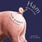 Ham: Slices of a Life: Essays and Stories (Unabridged) audio book by Sam Harris