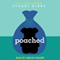 Poached (Unabridged)
