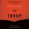 The Troop (Unabridged) audio book by Nick Cutter