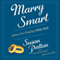 Marry Smart: Advice for Finding the One (Unabridged)