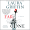 Far Gone (Unabridged) audio book by Laura Griffin