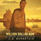 Million Dollar Arm: Sometimes to Win, You Have to Change the Game (Unabridged)