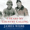 I Heard My Country Calling (Unabridged) audio book by James Webb