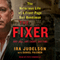 The Fixer: The Notorious Life of a Front-Page Bail Bondsman (Unabridged) audio book by Ira Judelson