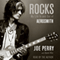 Rocks: My Life in and out of Aerosmith (Unabridged) audio book by Joe Perry, David Ritz