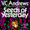 Seeds of Yesterday: Dollanganger, Book 4 (Unabridged) audio book by V. C. Andrews