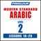 Pimsleur Arabic (Modern Standard) Level 2 Lessons 16-20: Learn to Speak and Understand Modern Standard Arabic with Pimsleur Language Programs (Unabridged) audio book by Pimsleur