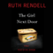 The Girl Next Door: A Novel (Unabridged) audio book by Ruth Rendell