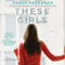 These Girls (Unabridged)