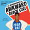 The Misadventures of Awkward Black Girl (Unabridged)