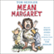 Mean Margaret (Unabridged)