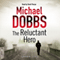 The Reluctant Hero (Unabridged) audio book by Michael Dobbs