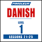 Pimsleur Danish Level 1 Lessons 21-25: Learn to Speak and Understand Danish with Pimsleur Language Programs audio book by Pimsleur