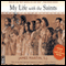 My Life With the Saints (Unabridged) audio book by James Martin