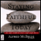 Staying Faithful Today: To God, Ourselves, One Another (Unabridged)