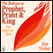 The Believer as Prophet, Priest & King: Our Baptismal Role audio book by Jim Nisbet