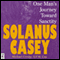 Solanus Casey: One Man's Journey Toward Sanctity
