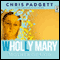 Wholly Mary: Mother of God (Unabridged)