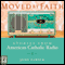 Moved by Faith: Stories from 'American Catholic Radio' (Unabridged) audio book by Judy Martino Zarick