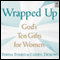 Wrapped Up: God's Ten Gifts for Women (Unabridged)