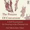 The Process of Conversion: A Self-Examination for Growing in the Christian Life (Unabridged) audio book by James J. Bacik