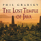 The Lost Temple of Java: The Mysteries of Borobudur, the World's Largest Buddhist Temple (Unabridged)