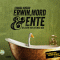 Erwin, Mord & Ente (Erwin Dsedieker 1)