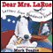 Dear Mrs. LaRue: Letters from Obedience School (Unabridged) audio book by Mark Teague