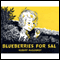 Blueberries For Sal (Unabridged) audio book by Robert McCloskey