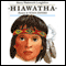 Hiawatha (Unabridged) audio book by Henry Wadsworth Longfellow