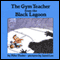 The Gym Teacher from the Black Lagoon (Unabridged) audio book by Mike Thaler
