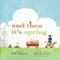 And Then It's Spring (Unabridged) audio book by Julie Fogliano