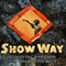 Show Way (Unabridged)
