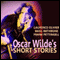 Oscar Wilde's Short Stories (Unabridged) audio book by Oscar Wilde