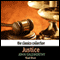 Justice (Dramatised) audio book by John Galsworthy