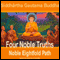 Four Noble Truths (Unabridged) audio book by Siddhartha Gautama Buddha