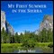 My First Summer in the Sierra (Unabridged) audio book by John Muir