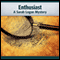 Enthusiast: A Tom Walker Mystery, Book 6 (A Sarah Logan Mystery) (Unabridged) audio book by Deaver Brown