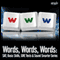 Words, Words, Words: SAT, Basic Skills, GRE Tests, & Sound Smarter Series (Unabridged) audio book by Deaver Brown