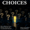 Choices: How to Eliminate Fears, Phobias, Traumas and Uncomfortable Memories - With a Little NLP! audio book by Mr Russell Webster