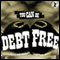 You Can Be Debt Free (Unabridged) audio book by Sobaca Limited