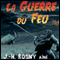 La Guerre du Feu audio book by J.-H. Rosny an