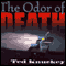 The Odor of Death: A Novel of Deception (Unabridged) audio book by Ted Knuckey
