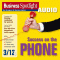 Business Spotlight Audio - Success on the phone. 3/2012: Business-Englisch lernen Audio - Telefonieren audio book by div.