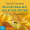 Wie ich dich lieben kann, wenn ich mich selbst liebe. Ein praktischer Beziehungsratgeber audio book by Marshall B. Rosenberg